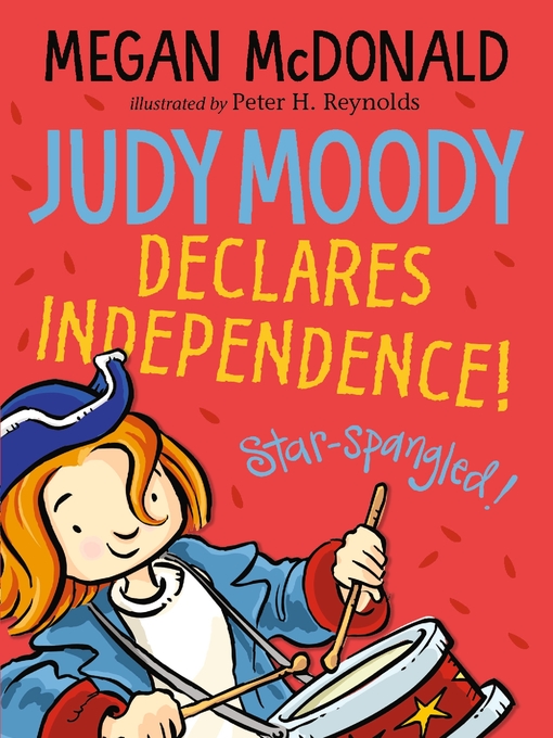 Title details for Judy Moody Declares Independence! by Megan McDonald - Available